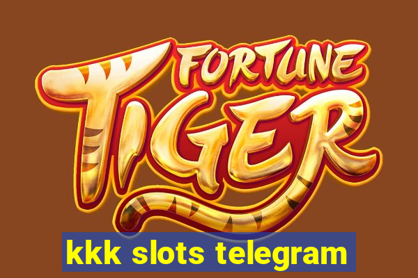 kkk slots telegram